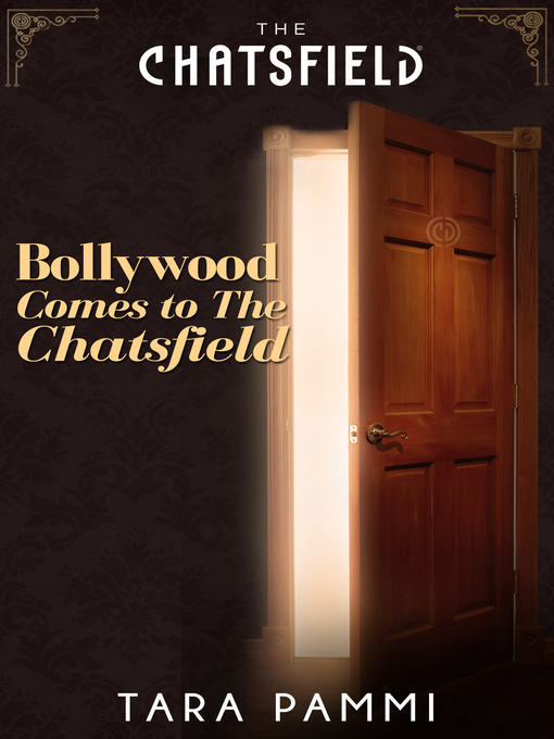 Title details for Bollywood Comes to the Chatsfield by Tara Pammi - Available